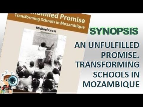 Synopsis | An Unfulfilled Promise. Transforming Schools In Mozambique
