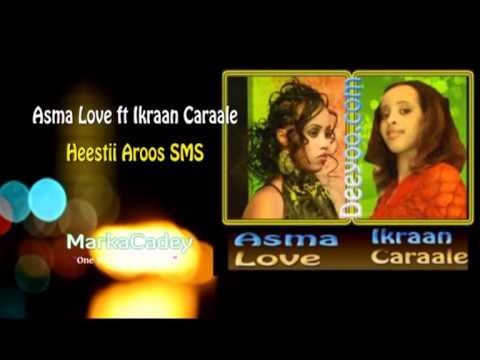 Asma Love ft Ikraan Caraale  Aroos SMS
