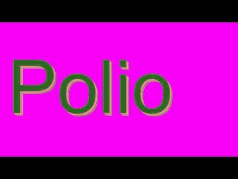 How to Pronounce Polio