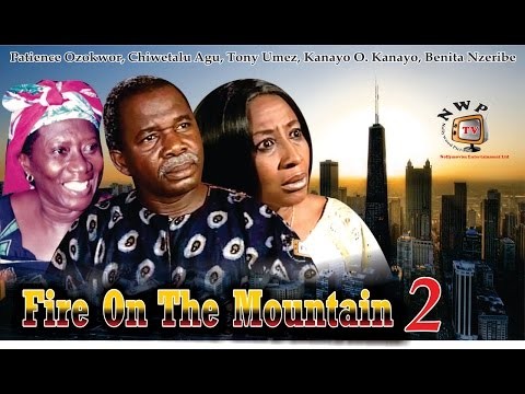 Fire on the Mountain 2   - Nigerian Nollywood Movie