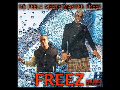 DR FEELX  MEETS MASTER FREEZ ...... \  FREEZ \