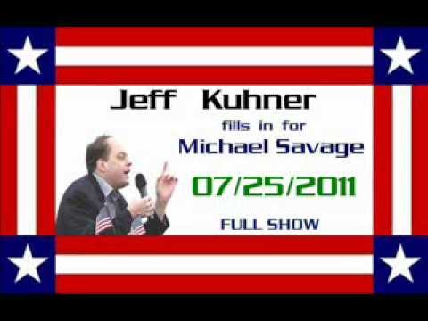 The Savage Nation - July 25 2011 FULL SHOW (Jeff Kuhner fills in for Michae