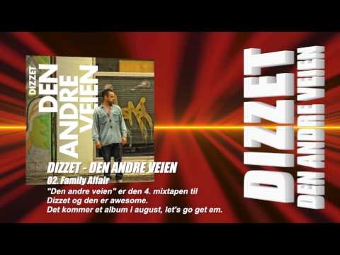 02 â€¢ Family Affair â€¢ Dizzet â€¢ Den Andre Veien â€¢ (mixtape)