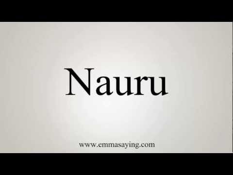 How to Pronounce Nauru