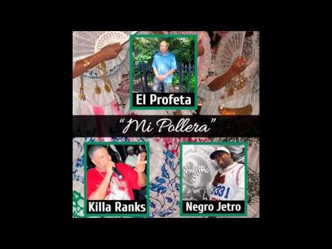El Profeta - Mi Pollera ft. Killa Ranks & Negro Jetro