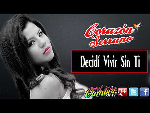 CorazÃ³n Serrano - DecidÃ­ Vivir Sin Ti [FULL HD]Cumbia On Tv