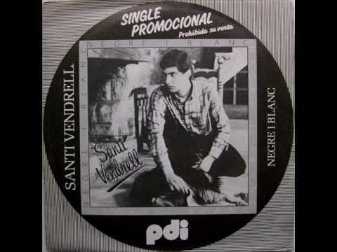 Santi Vendrell - Negre I Blanc - SG 1984 (Promo)