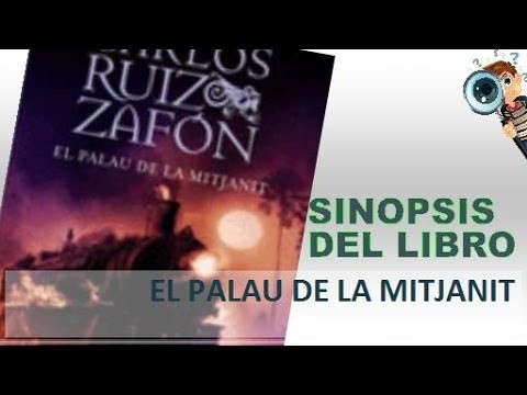 Sinopsis | El Palau De La Mitjanit - Carlos Ruiz ZafÃ³n