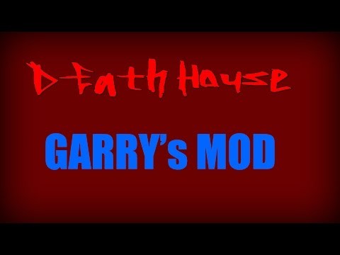 Garry's Mod Death House Ep.1