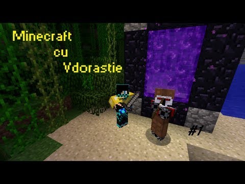 Bogdanica Plays Minecraft | MINECRAFT CU VDORASTIE | ep1