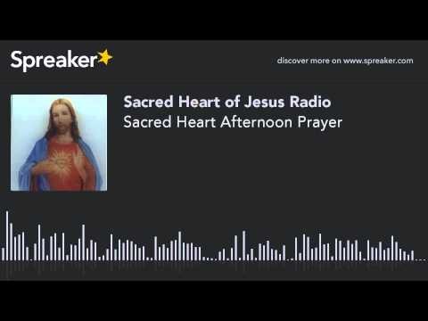 Sacred Heart Afternoon Prayer (made with Spreaker)