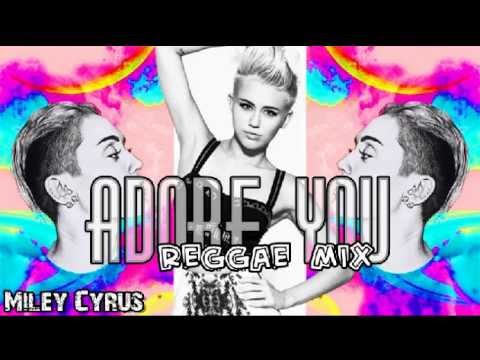 Miley Cyrus - Adore You (REGGAE MIX) Prod. J Irie