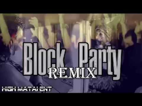 High Matai Ent - Block Party Remix