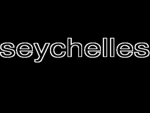 How to Pronounce seychelles