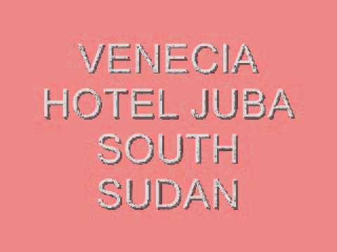 VENECIA HOTEL JUBA SOUTH SUDAN