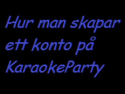 Hur Man gÃ¶r ett konto pÃ¥ karaoke party - Gratis - (Svenka) - Tutorial - 1