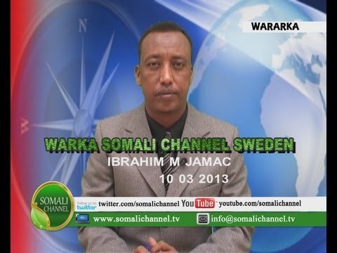 WARKA SOMALI CHANNEL SWEDEN IBRAHIM M JAMAC 10 03 2013