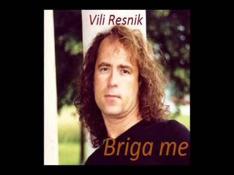 Vili Resnik-Briga me