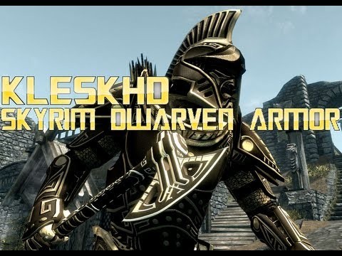 â™› Klesk : Skyrim Dwarven Armor And Other Dwarven Items [HD]
