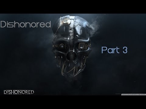 LetÂ´s Play |Dishonored| KrÄma a Outsider - Part 3 SK/CZ