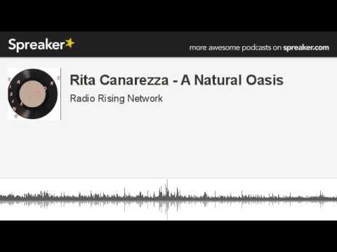 Rita Canarezza - A Natural Oasis (creato con Spreaker)