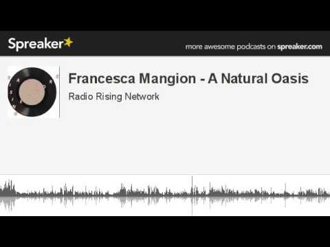 Francesca Mangion - A Natural Oasis (creato con Spreaker)