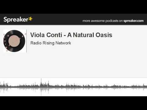 Viola Conti - A Natural Oasis (creato con Spreaker)