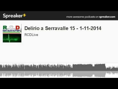 Delirio a Serravalle 15 - 1-11-2014 (parte 3 di 5