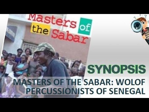 Synopsis | Masters Of The Sabar: Wolof Griot Percussionists Of Senegal