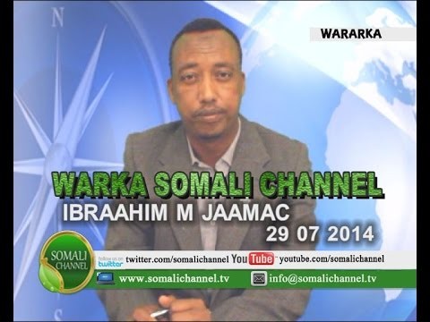 WARKA SOMALI CHANNEL SWEDEN IBRAAHIM M JAAMAC 29 07 2014