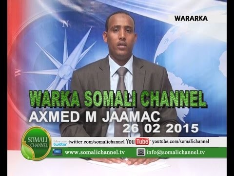WARKA SOMALI CHANNEL HARGEYSA AXMED M JAAMAC 26 02 2015