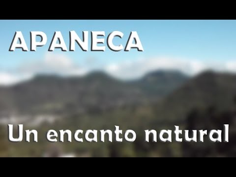 APANECA UN ENCANTO NATURAL | PREVIEW