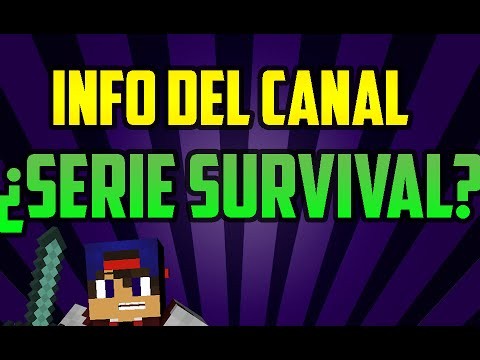 InformaciÃ³n del Canal | Â¿Serie Survival?