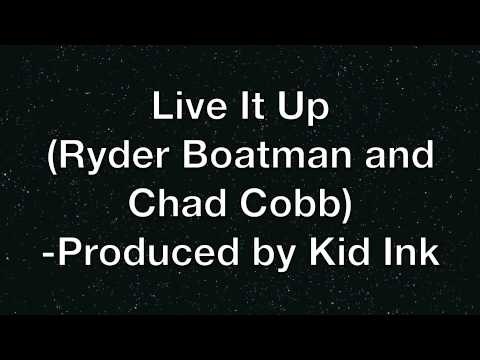 Live it Up Ryder Boatman & Chad Cobb
