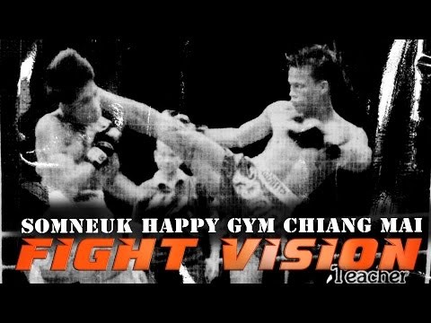 Fight vision Season 1. Somneuk Happy Gym Muay Thai Chiang Mai