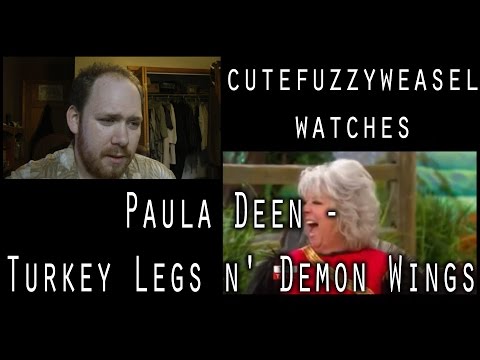 Cutefuzzyweasel Watches: Paula Deen - Turkey Legs n' Demon Wings