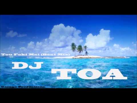 Dj Toa - Tou Foki Mai (Beat Mix)