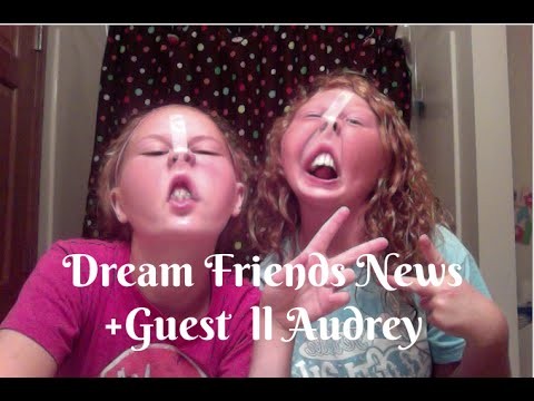 Dream Friends News ll Audrey