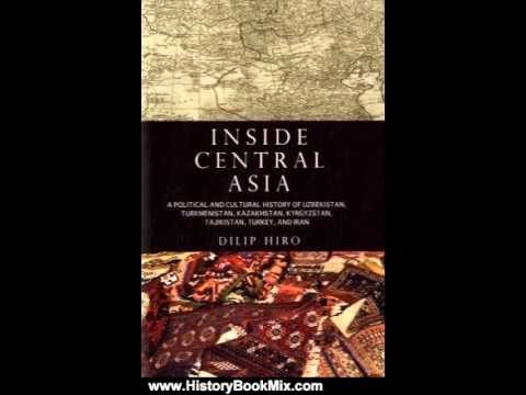 History Book Review: Inside Central Asia: A Political and Cultural History 