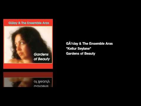 GÃƒÂ¼lay & The Ensemble Aras - Keilur Seylane