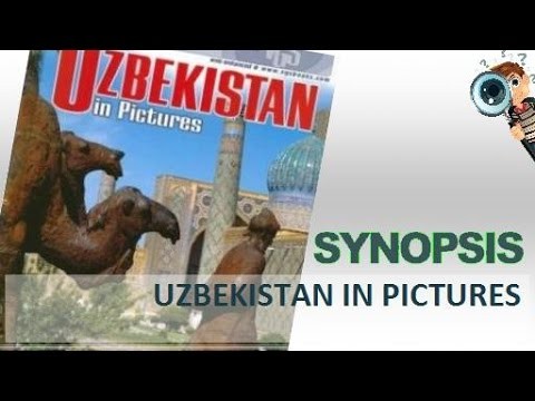 Synopsis | Uzbekistan In Pictures By Bella Waters