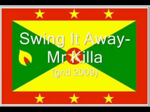 Swing It Away- Mr Killa (GND 2009)