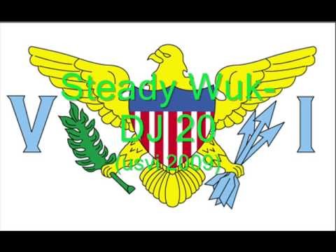 Steady Wuk- DJ 20 (USVI 2009)