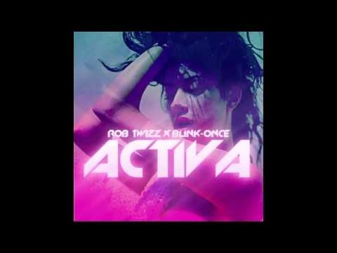 Rob Twizz & Blink Once - Activa