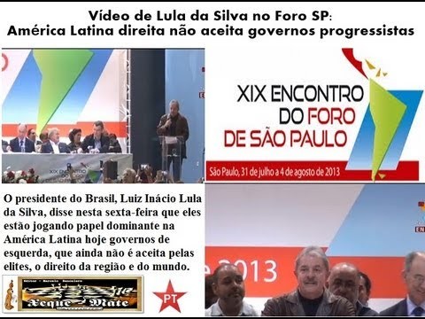 Foro SP - Lula da Silva: AmÃ©rica Latina direita nÃ£o aceita governos progr