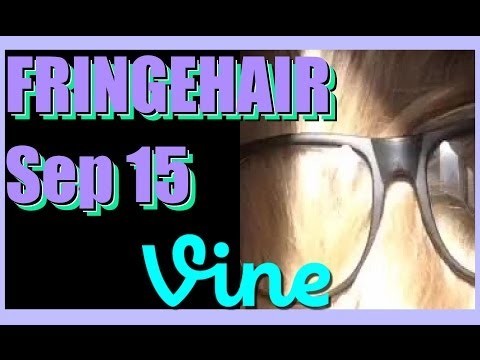 FRINGEHAIR Vine Compilation - September 15