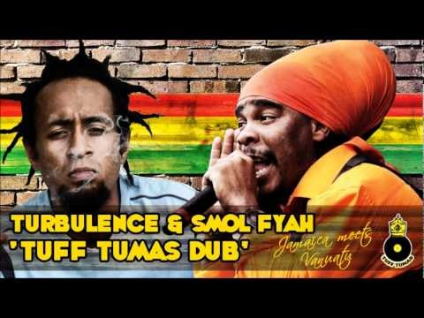TUFF TUMAS *JAMAICA meets VANUATU DUB* - TURBULENCE & SMOL FYAH