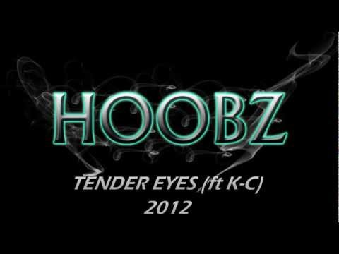 HOOBZ (ft K-C) - TENDER EYES