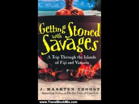 Travel Book Review: Getting Stoned with Savages: A Trip Through the Islands