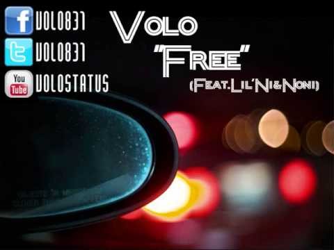 Volo - Free (Feat. Lil' Ni & Noni)